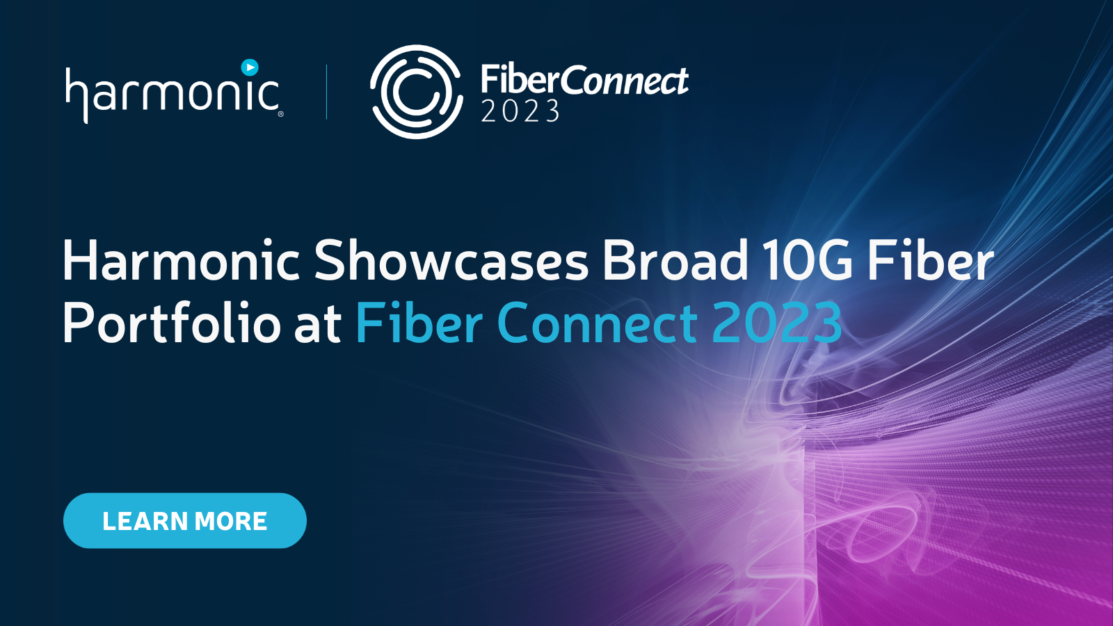 Harmonic Showcases Broad 10G Fiber Portfolio at Fiber Connect 2023